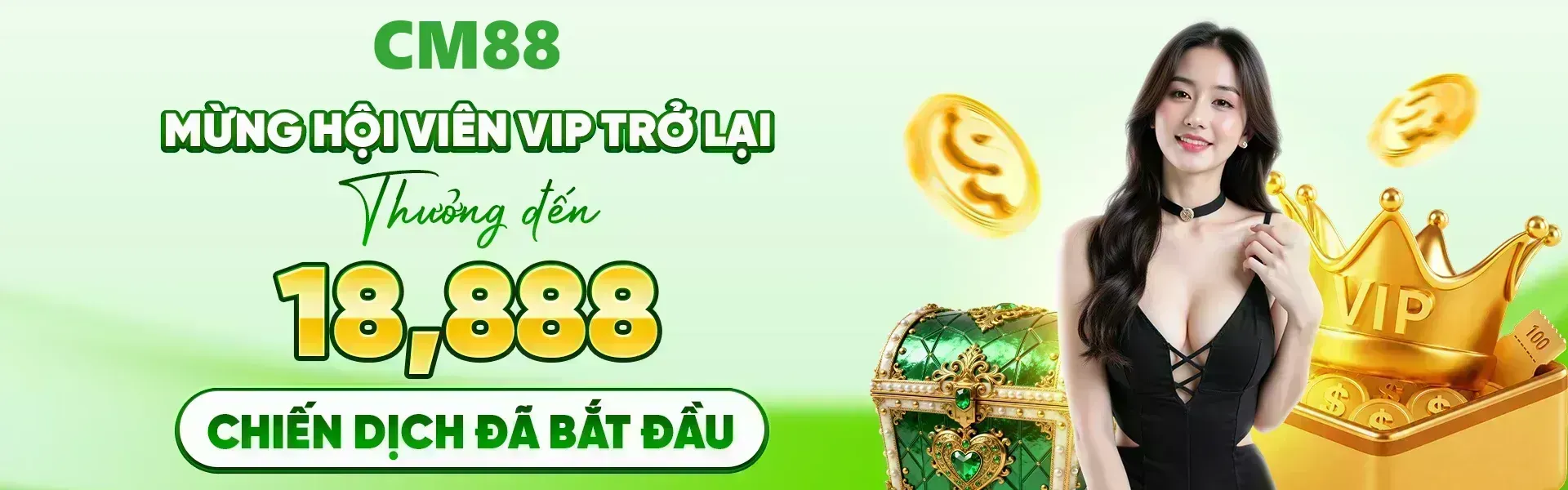 Phiên bản 10: Phần thưởng có giá trị tối đa 18,888 điểm sẽ được CM88 áp dụng cho những hội viên VIP tái tham gia và đáp ứng đầy đủ các yêu cầu của chương trình.